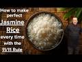 How to make the perfect Jasmine rice every time using the 11-11 rule.