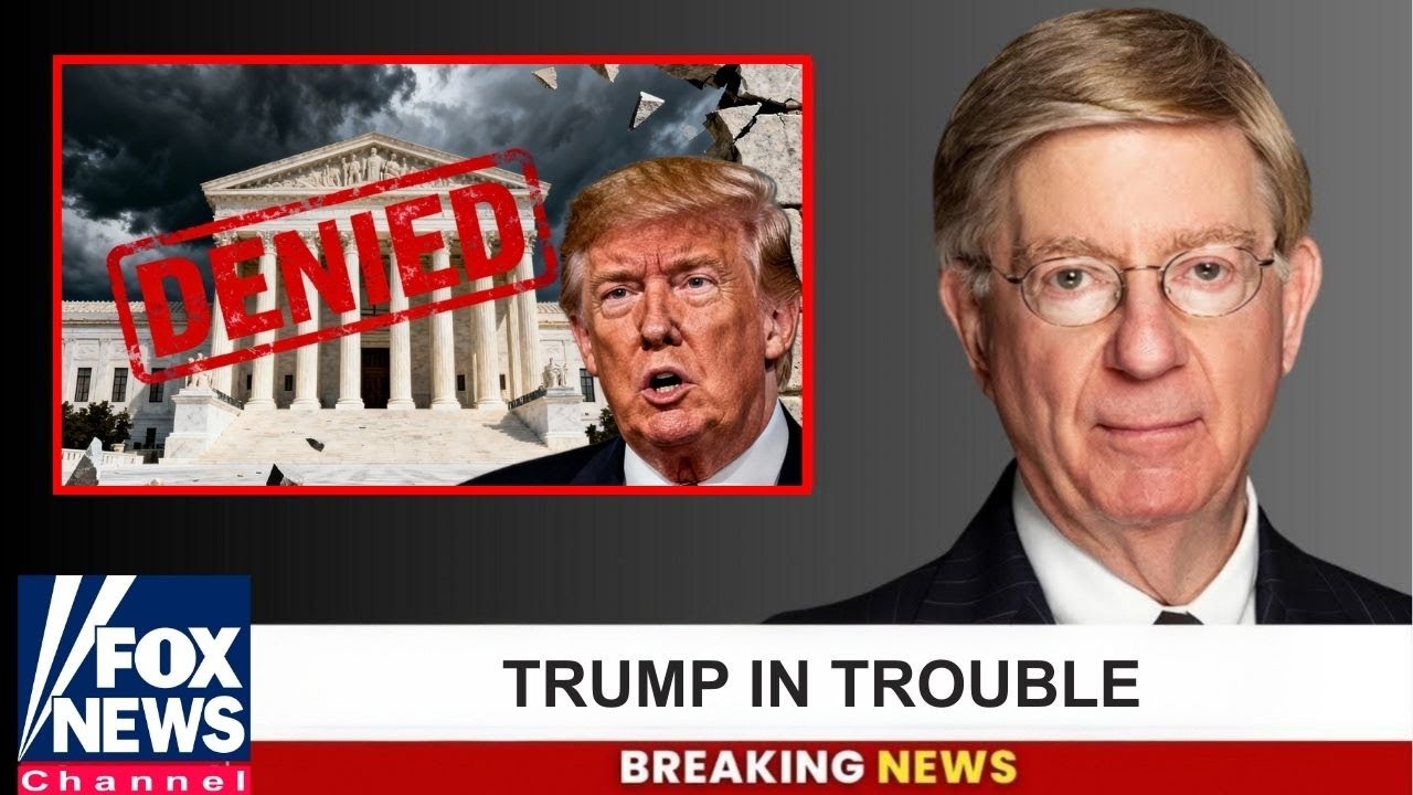 1 MINUTE AGO: Supreme Court Rejects Trump Appeal, Legal Battle Nears Its End | George Will