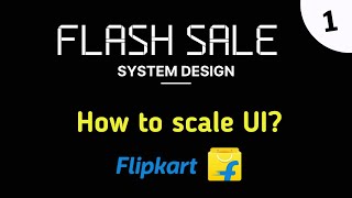 Flash Sale System Design | How to Scale Flipkart UI? | Part 1 | System Design Primer screenshot 4