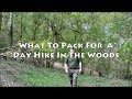 What To Pack For A Day Hike In The Woods