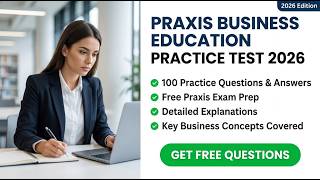 Praxis Business Education 2026: 100 Practice Questions And Answers For Exam Prep