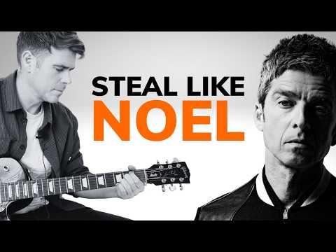 How to "Steal" Guitar Riffs like Noel Gallagher