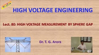 High Voltage Engineering: Lect.80: High Voltage Measurement by Sphere Gap