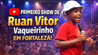 Show De Ruan Vitor Vaqueirinho Em Fortaleza 