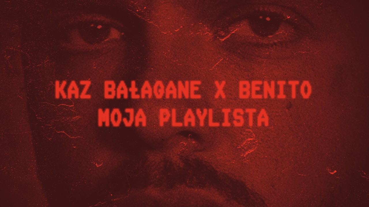 Kaz Bałagane x Benito - Moja playlista auf YouTube ansehen Kaz Bałagane x Benito - Moja playlista auf YouTube ansehen
