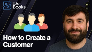 How to Create a Customer in Zoho Books | 2025 Guide