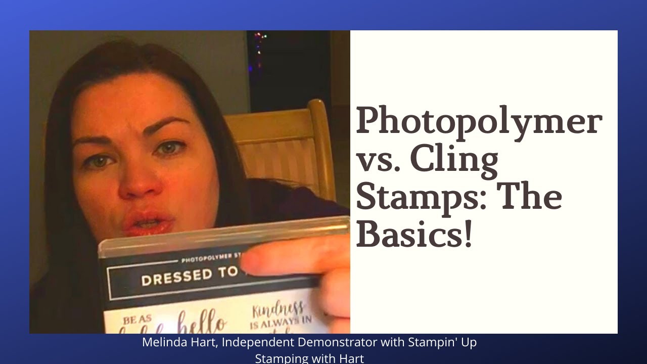 Photopolymer vs. Cling Stamps The Basics YouTube