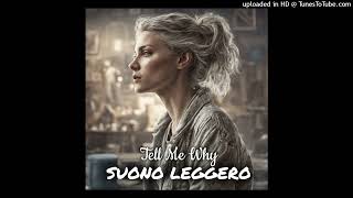 Suono Leggero - Tell Me Why (Italo Dance/Soft Dance 2024)