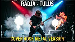 Radja  Tulus  Cover Rock Metal Ai