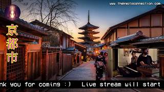 The Kyoto Connection LIVE STREAM 04/17/20