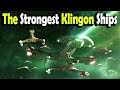 The strongest klingon ships throughout the centuries  star trek