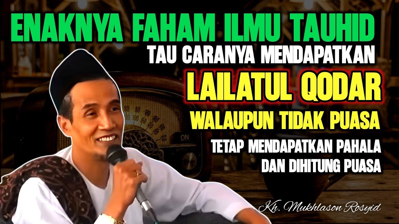 Kelebihan Orang yang Paham Ilmu Tauhid: Cara Memahami Lailatul Qadar