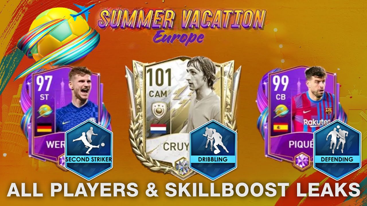 FIFA MOBILE 22 NEXT EVENT PLAYERS & SKILL BOOST LEAKS SUMMER VACATION EUROPE 
