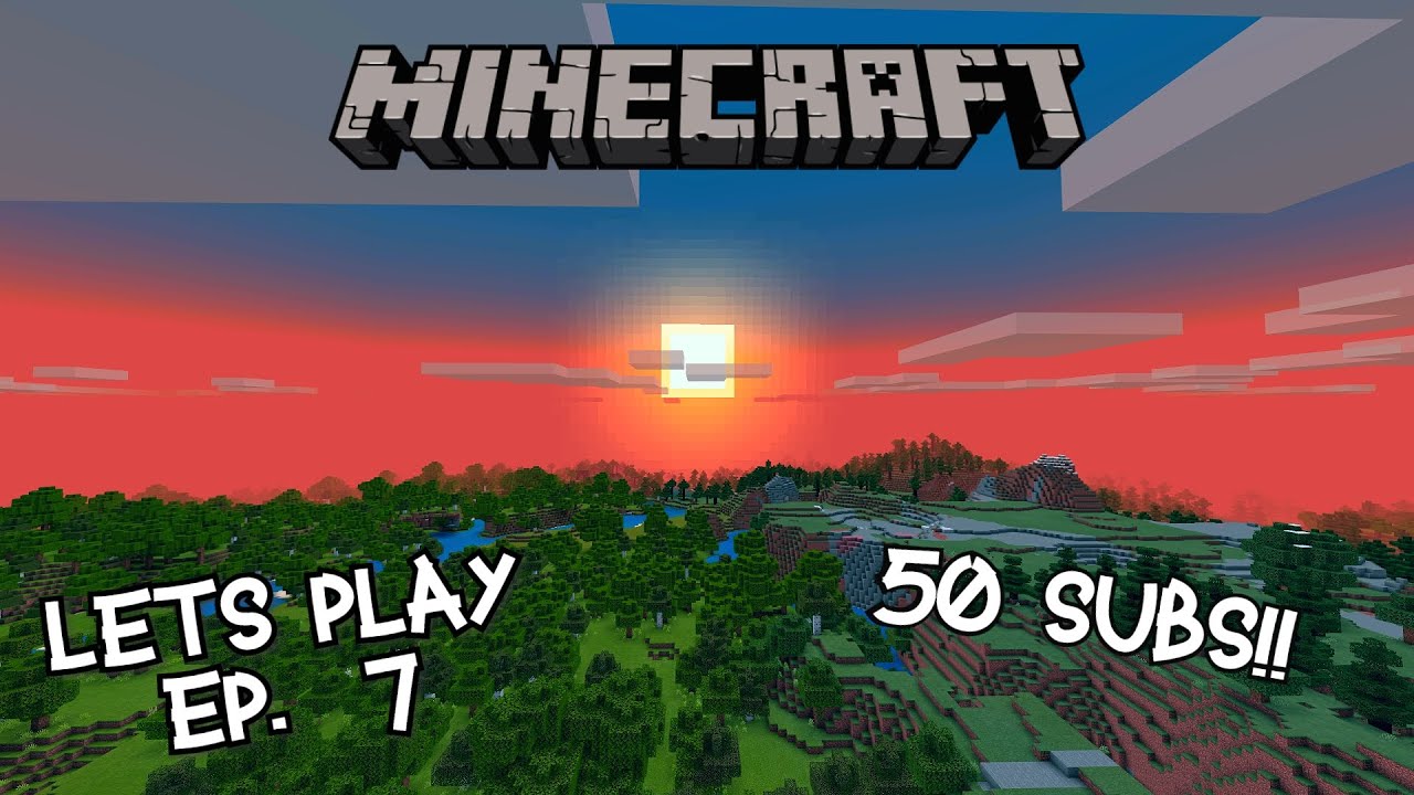 Minecraft | Lets Play | Ep 7 | 50 Subs!! - YouTube
