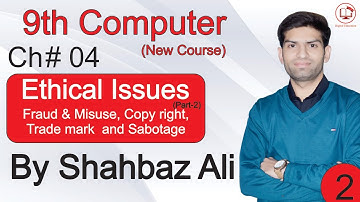 9th Class Computer Science New Book 2020 | Chapter 04 Lec 1 P-2 | Misuse & Fraud, Copyright .....