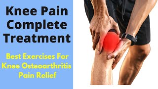 Best Knee Pain Relief Exercises | Knee Osteoarthritis Pain Relief Exercises | Knee Pain Treatment