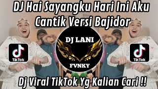 HAY SAYANGKU HARI INI KAMU CANTIK BAJIDOR SOUND VIRAL TIKTOK TERBARU 2026
