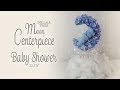 Dollar Tree Moon Centerpiece / Baby Shower Decor /  Party Decor