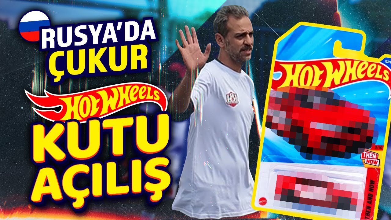 RUSYA'DA HOT WHEELS AVI & İLGİNÇ BİR BAŞLANGIÇ (Çukur rüzgarı)