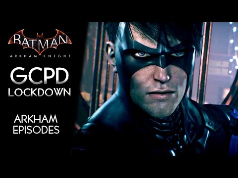 Batman Arkham Knight · GPCD Lockdown Walkthrough (Nightwing DLC) | Arkham  Episodes - YouTube