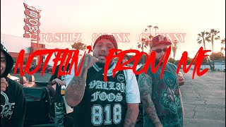 Pg.Spilz x 818Ink x CS Jonny - Nothin' From Me (Official Music Video) Dir: B SHOTDAT