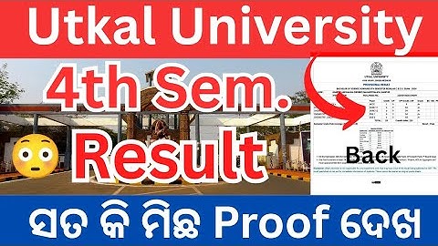4th Semester Result // Utkal University // Back Result ସତ କି ମିଛ Proof 