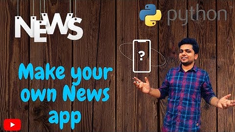 Make news application using python | Hindi tutorial| Learn python| python project