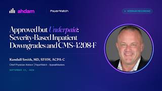Approved but Underpaid: Severity-Based Inpatient Downgrades and CMS-4208-F