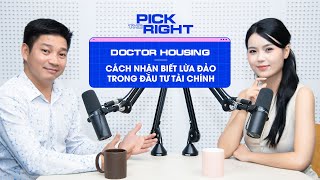 Doctor Housing chỉ cách nhận biết lừa đảo trong đầu tư tài chính