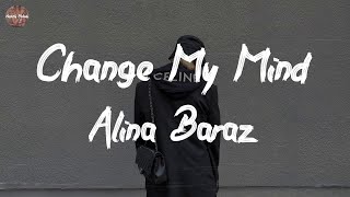 Alina Baraz - Change My Mind (Lyric Video)