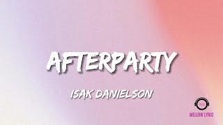 Isak Danielson - Afterparty (Lyric - MELLOW LYRIC)