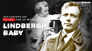 Case 4: Who Kidnapped and Killed the 20 months old Lindbergh Baby