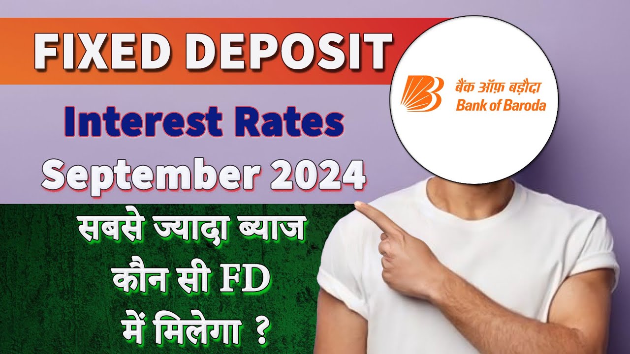 Bank Of Baroda Fixed Deposit Interest Rates Best Fixed Deposit 2024 bank-of-baroda-fixed-deposit-interest-rates-best-fixed-deposit-2024