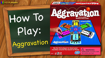 How to play Aggravation