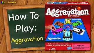 How to play Aggravation