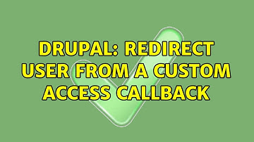 Drupal: Redirect user from a custom access callback