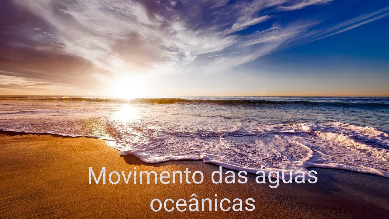 O movimento das águas oceânicas - YouTube