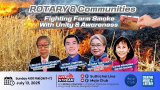 ROTARY & Communities : Fighting Farm Smoke With Unity & Awareness