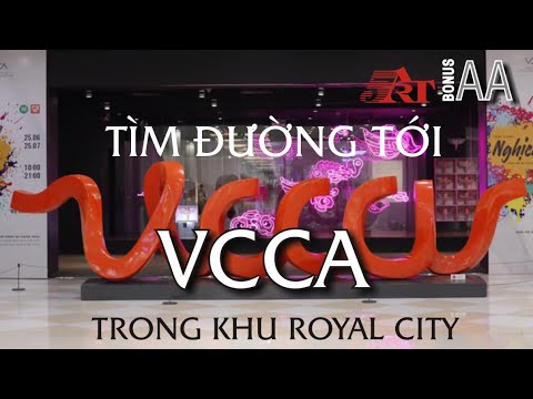royal city ở đâu Update New Tìm đường tới VCCA trong khu Royal City - How to get to VCCA in Royal City