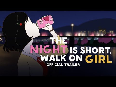 The Night is Short, Walk On Girl (Official Trailer, GKIDS - On Blu-ray / DVD January 29th!)