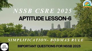 NSSB CSRE 2025 | SIMPLIFICATION - BODMAS RULE| Lesson-6