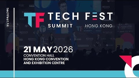 TECH FEST SUMMIT HONG KONG 2026