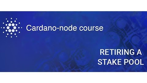 Node course | Retiring a stake pool