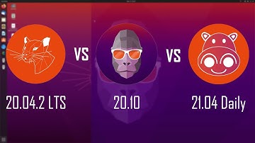 Ubuntu 20.04 LTS vs 20.10 vs 21.04 Daily!