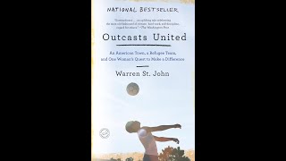 Read aloud Outcasts United (Pt. 1 Ch. 7)