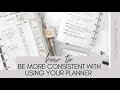 10 Ways To Be More Consistent Using A Planner | At Home With Quita