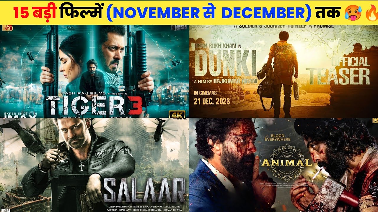 15 Upcoming BIG Movies Releasing (October To December) 2023 Hindi ...