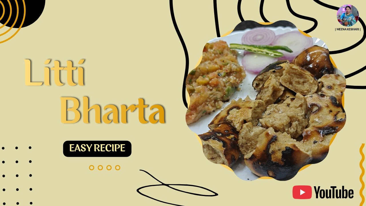 Litti-Bharta Desi Style | Meena Keshari