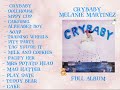Crybaby Melanie Martinez Full Album