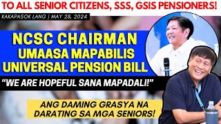 ✅ ALERT TO ALL SENIORS, SSS, GSIS PENSIONERS! NCSC CHAIRMAN UMAASA MAPABILIS UNIVERSAL PENSION BILL! by Chacha's TV Atbp. 10,447 views 3 days ago 5 minutes, 54 seconds